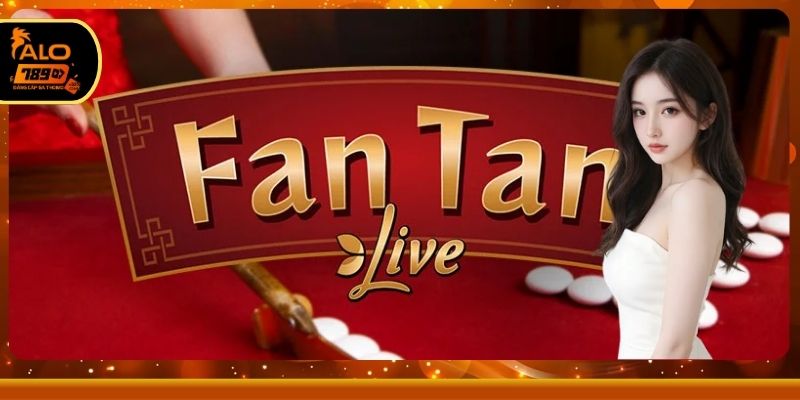 Luật chơi Fantan cơ bản cho người mới