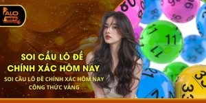 Soi Cầu Lô Đề Chính Xác Hôm Nay - Công Thức Vàng